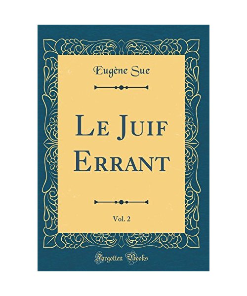 Le Juif Errant, Vol. 2 (Classic Reprint)