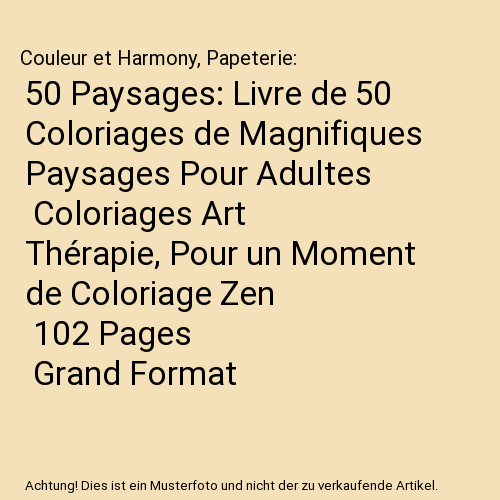 50 Paysages: Livre de 50 Coloriages de Magnifiques Paysages Pour Adultes | Coloriages Art Thérapie, Pour un Moment de Coloriage Zen | 102 Pages | Grand Format |