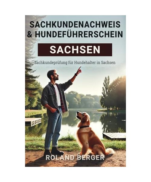 Sachkundenachweis und Hundeführerschein Sachsen: Sachkundeprüfung für Hundehalter in Sachsen