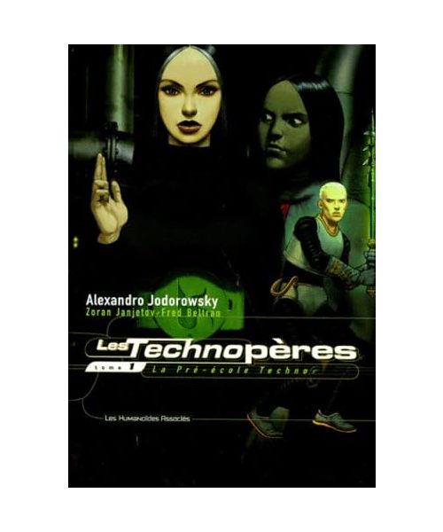 Technoperes, LesLes Technopères, tome 1 ; La Pré-école Techno: Tome 1 (La Pre-Ecole Techno)