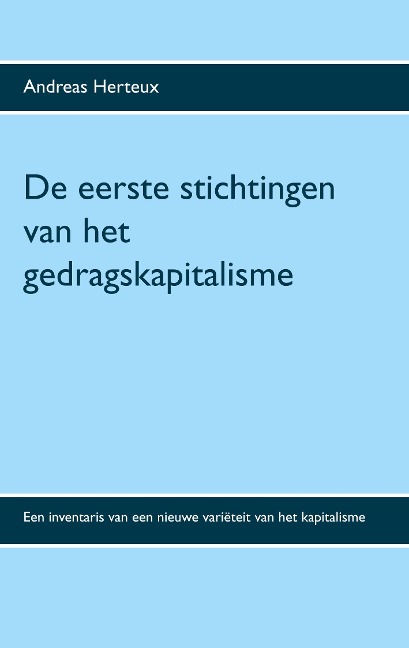 De eerste stichtingen van het gedragskapitalisme