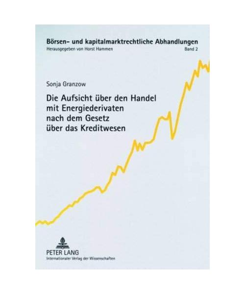 Die Aufsicht über den Handel mit Energiederivaten nach dem Gesetz über das Kreditwesen