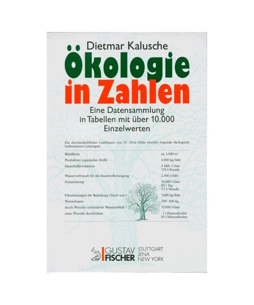 Ökologie in Zahlen: Eine Datensammlung in Tabellen mit über 10.000 Einzelwerten