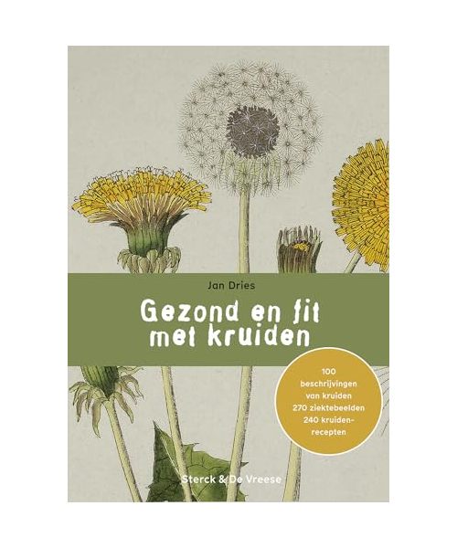 Gezond en fit met kruiden: 100 kruidenbeschrijvingen, 270 ziektebeelden, 240 kruidenrecepten