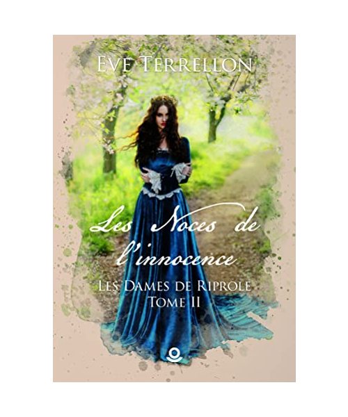 Les Noces de l'innocence: Les Dames de Riprole