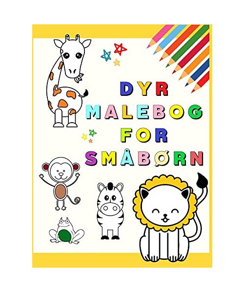 Dyr Malebog for Småbørn: Min første malebog med yndige dyr Sjove og lærerige farvelægningssider for børn i alderen 1-3 år (Toddler Time !) Børn