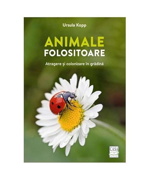 Animale Folositoare. Atragere Si Colonizare In Gradina