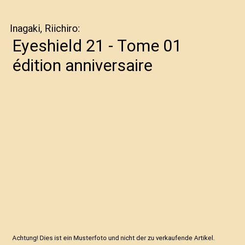 Eyeshield 21 - Tome 01 édition anniversaire