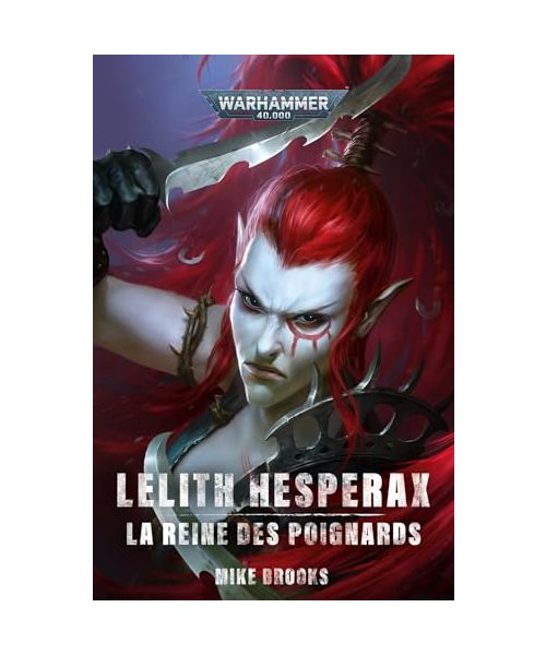 Lelith Hesperax : La Reine des Poignards