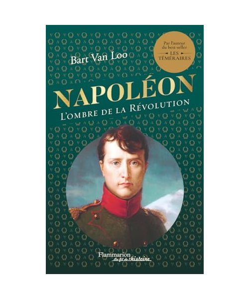 Napoléon: L'ombre de la Révolution