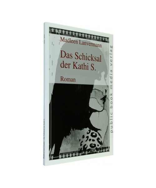Das Schicksal der Kathi S.