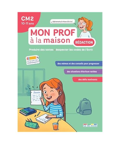 Mon prof à la maison - Rédaction CM2: Produire des textes - Respecter les codes de l'écrit
