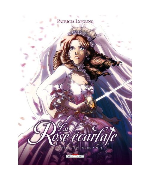 La Rose écarlate T07: Tu seras toujours à moi