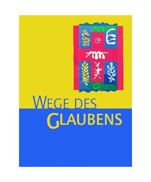 Religion Sekundarstufe I. Wege des Glaubens 7/8