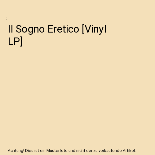 Il Sogno Eretico [Vinyl LP]