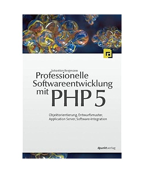 Professionelle Softwareentwicklung mit PHP 5
