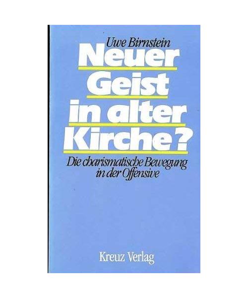 Neuer Geist in alter Kirche? Die charismatische Bewegung in der Offensive