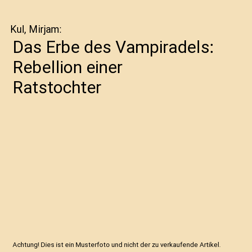 Das Erbe des Vampiradels: Rebellion einer Ratstochter