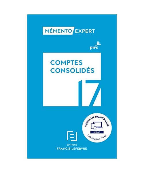 MEMENTO COMPTES CONSOLIDES 2017: Règles françaises