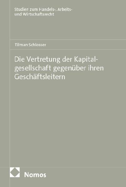 Die Vertretung der Kapitalgesellschaft gegenüber ihren Geschäftsleitern