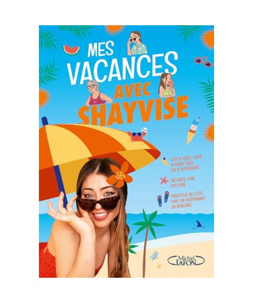 Mes vacances avec Shayvise - Le cahier de jeux