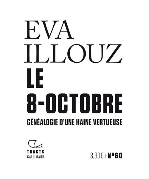 Le 8-Octobre: Généalogie d'une haine vertueuse