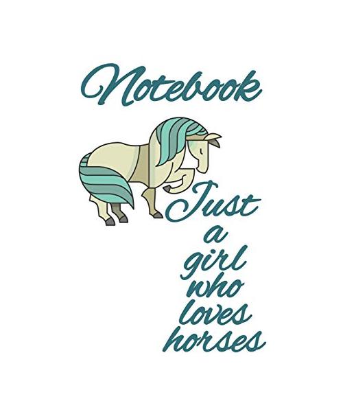 Notebook Just A Girl Who Loves Horses