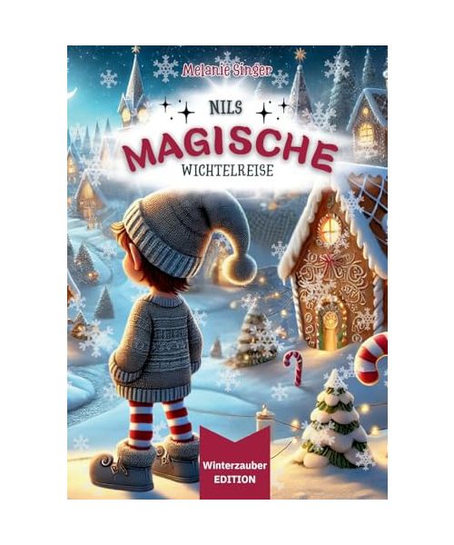 Nils magische Wichtelreise [ Winterzauber EDITION ]