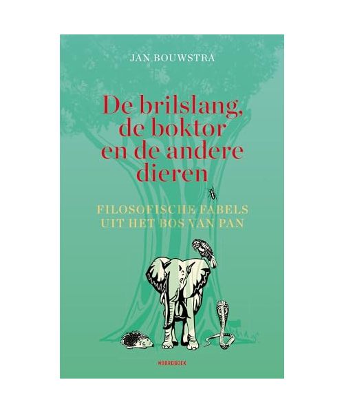 De brilslang, de boktor en andere dieren: filosofische fabels