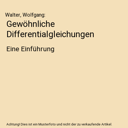 Gewöhnliche Differentialgleichungen: Eine Einführung