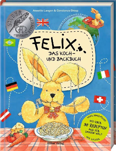 Felix - Das Koch- und Backbuch