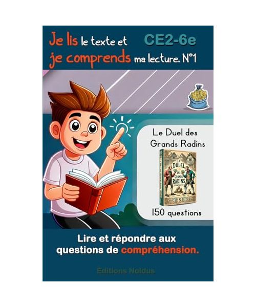 Je lis le texte et je comprends ma lecture. Lire et répondre aux questions de compréhension. 150 questions CE2 CM1 CM2 6e FLE: Aussi pour dyslexiques ... pour dyslexiques ressources pédagogiques