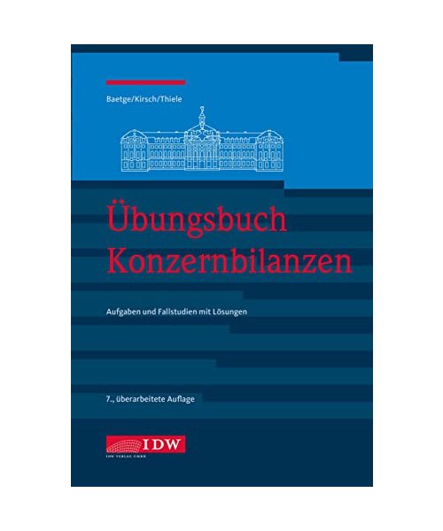 Übungsbuch Konzernbilanzen, 8. Aufl.