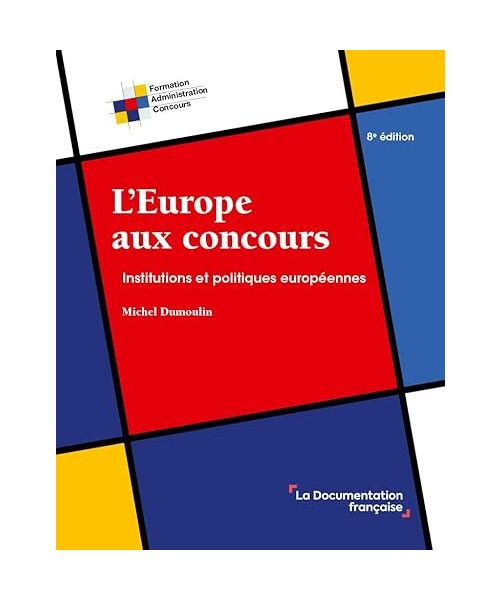 L'Europe aux concours: Institutions et politiques européennes