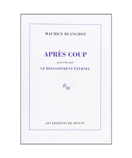 Après coup: (précédé par) Le Ressassement éternel