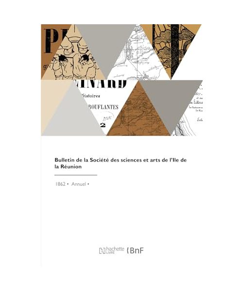 Bulletin de la Société des sciences et arts de l'Ile de la Réunion