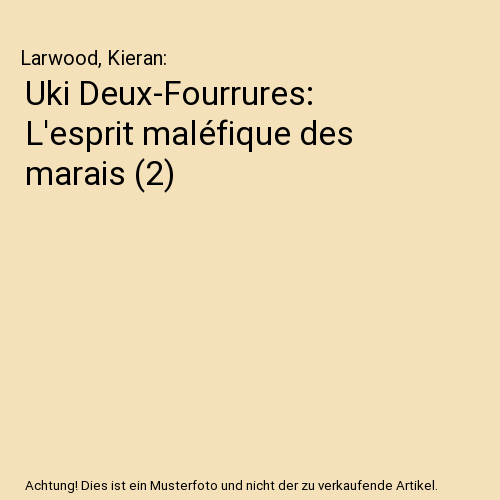 Uki Deux-Fourrures: L'esprit maléfique des marais (2)