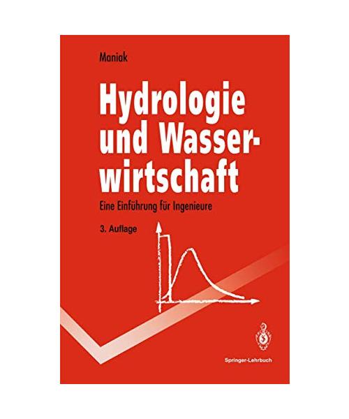 Hydrologie und Wasserwirtschaft: Eine Einführung für Ingenieure (Springer-Lehrbuch)