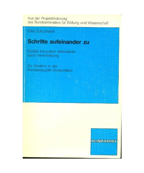 Schritte aufeinander zu: Soziale Integration Behinderter durch Weiterbildung