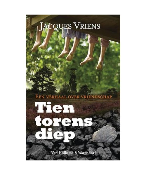 Tien torens diep: een verhaal over vriendschap