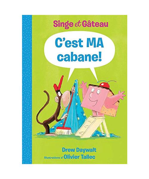 Singe Et Gâteau: c'Est Ma Cabane!