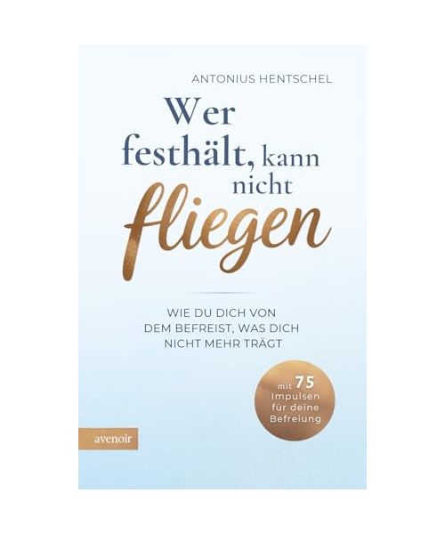 Wer festhält, kann nicht fliegen
