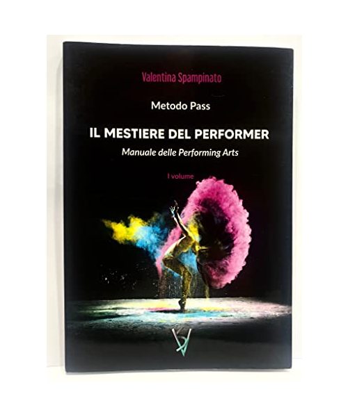 Metodo Pass. Il mestiere del performer (Vol. 1)