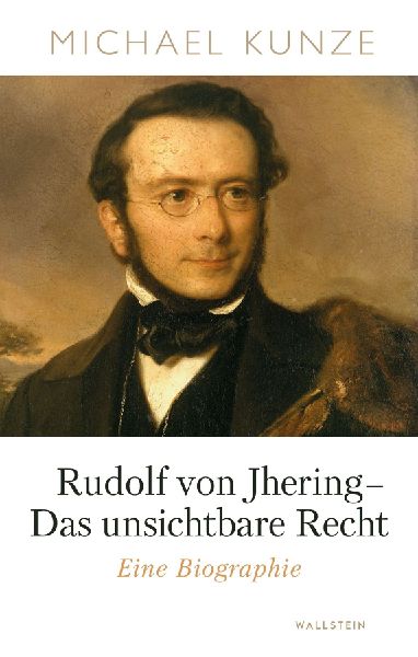 Rudolf von Jhering - Das unsichtbare Recht