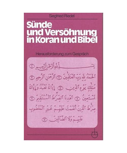 Sünde und Versöhnung in Koran und Bibel