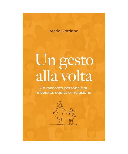 Un gesto alla volta: Un racconto personale su diversità, equità e inclusione