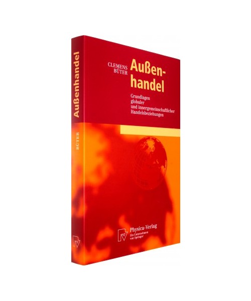 Außenhandel: Grundlagen globaler und innergemeinschaftlicher Handelsbeziehungen