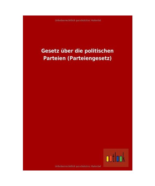 Gesetz über die politischen Parteien (Parteiengesetz)