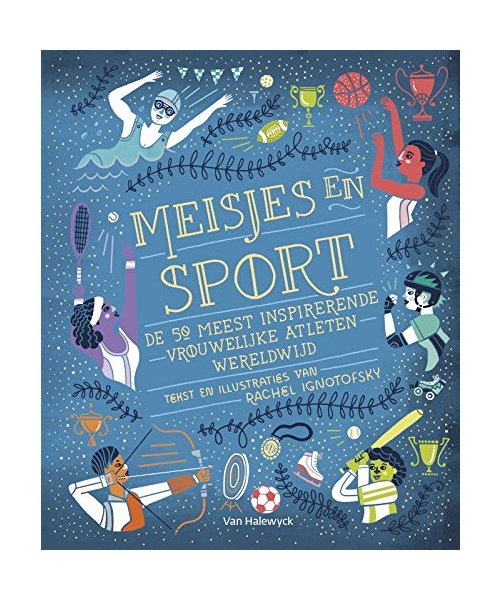 Meisjes en sport: de 50 meest inspirerende vrouwelijke atleten wereldwijd