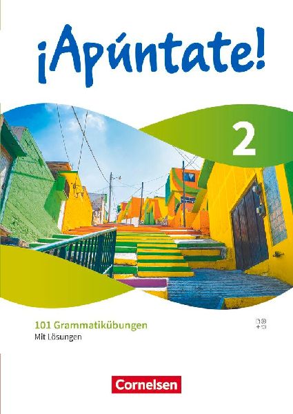 ¡Apúntate! Band 2 - Spanisch als 2. Fremdsprache - Ausgabe 2024 - 101 Grammatikübungen mit Lösungen